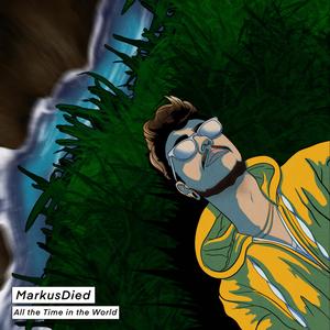 MarkusDied&tylrblnd&Markus Daimeion - All The Time In The World