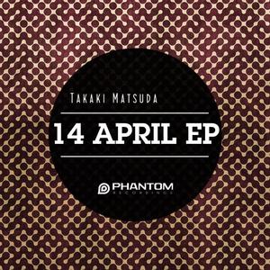 Takaki Matsuda《14 April(Original Mix)》[MP3_LRC]