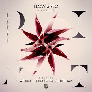 Flow & Zeo《Spin It(TouchTalk Remix)》[MP3_LRC]