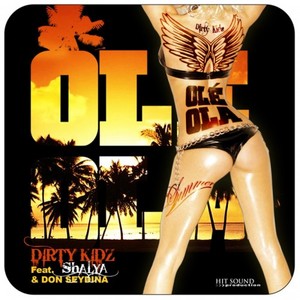 Dirty Kidz&Shalya&Don Seydina《OLÉ OLA(Dj MJKF remix)》[MP3_LRC]