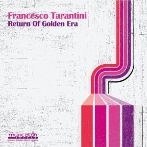 Francesco Tarantini《Return of the Golden Era》[MP3_LRC]