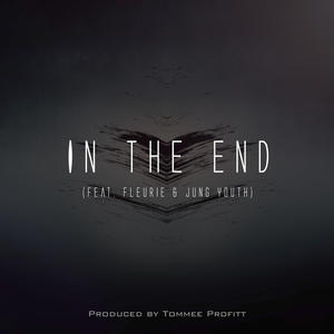 Tommee Profitt&Fleurie《In The End(Mellen Gi Remix)》[MP3_LRC]