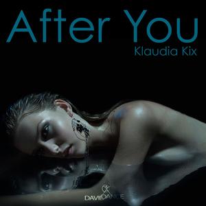 Klaudia Kix《After You(Original Mix)》[MP3_LRC]