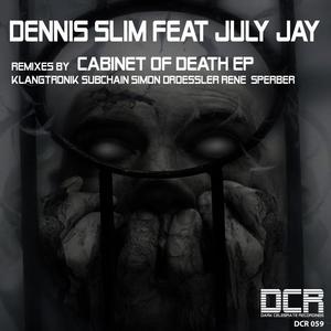 Dennis Slim&July Jay《Cabinet of Death(Subchain Remix)》[MP3_LRC]