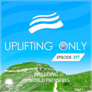 Ori Uplift Radio《Uplifting Only [UpOnly 397](Greetings from Kiyoi & Eky & Intro to Premiere)》[MP3_LRC]