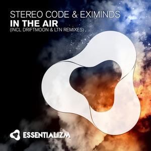 Stereo Code&Eximinds《In The Air(LTN Remix)》[MP3_LRC]