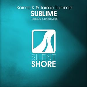 Kaimo K&Tarmo Tammel《Sublime(Original Mix)》[MP3_LRC]