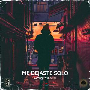 Nysix Music《Me Dejaste Solo(Ramnzes Seguel)》[MP3_LRC]