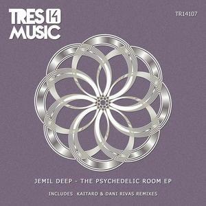 Jemil Deep《The Psychedelic Room(Kaitaro Remix)》[MP3_LRC]