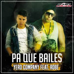 Robe&Yero Company - Pa Que Bailes
