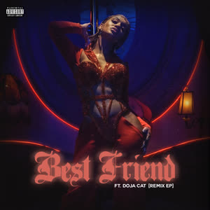 Saweetie&Doja Cat&Stefflon Don《Best Friend (feat. Doja Cat & Stefflon Don)(Remix|Explicit)》[MP3_LRC]