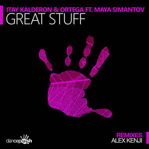 Itay Kalderon&Ortega&Maya Simantov&Alex Kenji《Great Stuff(Alex Kenji Remix)》[MP3_LRC]