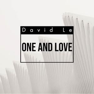 David Le - One and Love