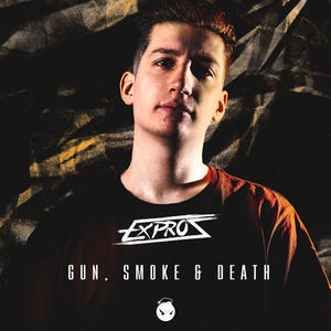 Exproz《Gun, Smoke, Death(Explicit)》[MP3_LRC]