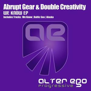 Abrupt Gear&Double Creativity《We Know(Original Mix)》[MP3_LRC]