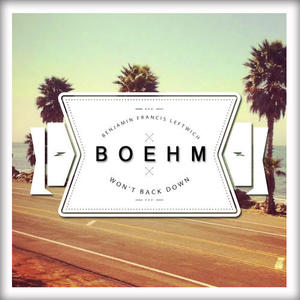 Boehm&Benjamin Francis Leftwich - Won't Back Down