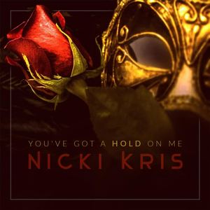 Nicki Kris《You've Got a Hold On Me》[MP3_LRC]