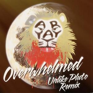 Unlike Pluto&Aryay《Overwhelmed (Unlike Pluto Remix)》[MP3_LRC]