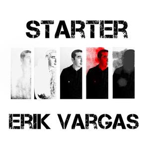 Erik Vargas《Starter》[MP3_LRC]