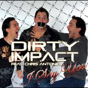 Dirty Impact《I Say You(Rene Rodrigezz Remix)》[MP3_LRC]