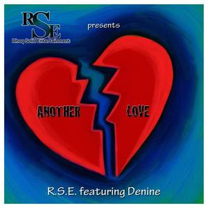 R.S.E.&Denine《Another Love[feat. Denine](Remix)》[MP3_LRC]