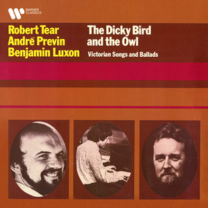 André Previn&Robert Tear&Benjamin Luxon《The Dicky Bird and the Owl》[MP3_LRC]