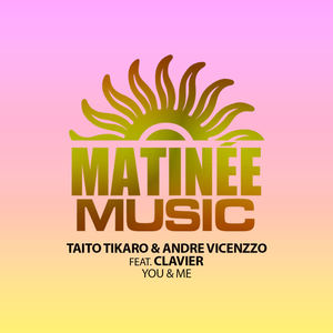 Taito Tikaro&Andre Vicenzzo&Clavier《You & Me(Salinas Version)》[MP3_LRC]