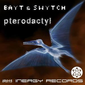 Bayt&Swytch - Pterodactyl