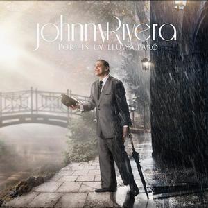 Johnny Rivera《Por Fin La Lluvia Paró》[MP3_LRC]