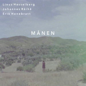 Linus Hasselberg&Erik Henebratt&Johannes Räihä - Månen