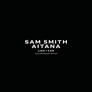 Sam Smith&Aitana《Like I Can》[MP3_LRC]