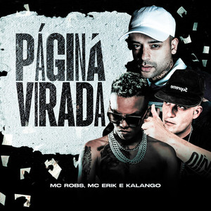 Mc Erik&MC Robs&Kalango - Pagina Virada