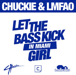 Chuckie&LMFAO《Let The Bass Kick In Miami Girl(Radio Edit)》[MP3_LRC]