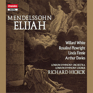 Richard Hickox&London Symphony Orchestra&Arthur Davies&Willard White&London Symphony Chorus&Felix Mendelssohn&Julius Schubring《No. 19, Recitative (Obadiah and Chorus)》[MP3_LRC]