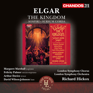 Richard Hickox&London Symphony Orchestra&Arthur Davies&Roderick Elms《The Kingdom, Op. 51, Part V. The Upper Room: Ye have received the Spirit of adoption (John)》[MP3_LRC]