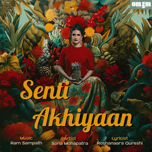 Sona Mohapatra&Ram Sampath 《Senti Akhiyaan》[MP3_LRC]