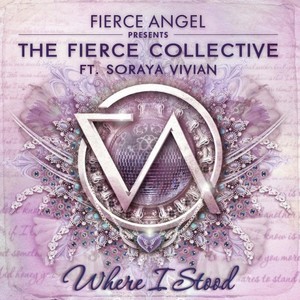 Fierce Collective&Soraya Vivian《Where I Stood(Axp Mix)》[MP3_LRC]