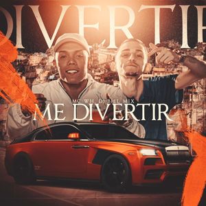 MC WH&DJ Biel Mix《Me Divertir》[MP3_LRC]