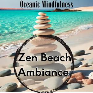 Mindfulness Meditation Music Spa Maestro《Zen Coastal Rhythms》[MP3_LRC]