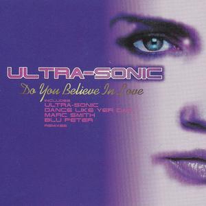 Ultra-sonic《Do You Believe in Love?(Radio Edit)》[MP3_LRC]