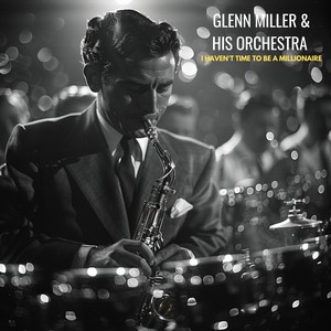 Glenn Miller & His Orchestra《Sierra Sue》[MP3_LRC]