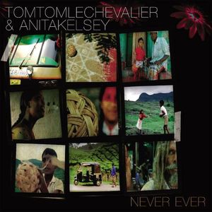 Tom Tom Le Chevalier&Anita Kelsey《Never Ever(TDR Radio Rmx - Frank J Edit)》[MP3_LRC]