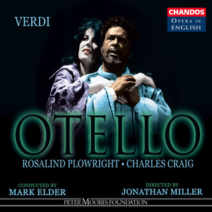 Mark Elder&English National Opera Orchestra&Charles Craig&Neil Howlett&Giuseppe Verdi&Arrigo Boito&Andrew Porter《Desdemona guilty! (Otello, Iago)》[MP3_LRC]