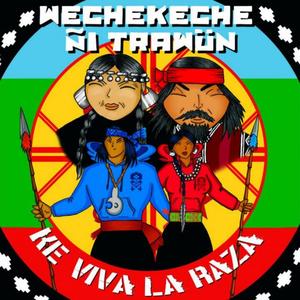 Wechekeche ñi Trawün《Wechekeche ñi Trawün》[MP3_LRC]