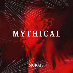 Morais - MYTHICAL