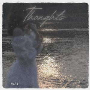 Kyria《Thoughts(Radio Edit)》[MP3_LRC]