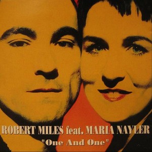 Robert Miles&Maria Nayler《One and One(David Morales Journey Mix)》[MP3_LRC]