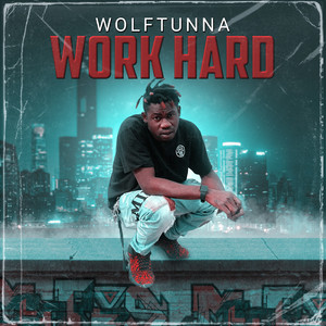 WolfTunna - Work Hard