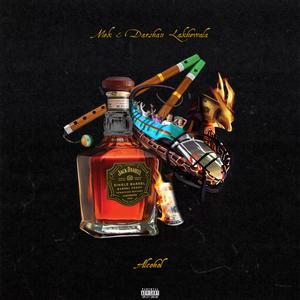 Mek&Darshan Lakhewala - Alcohol