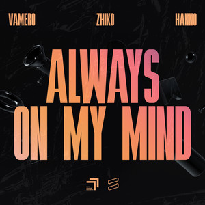 Vamero&ZHIKO&Hanno&Hanno Lohse&Andy Dust&Calvin Scully&Eddie Johnson - Always On My Mind
